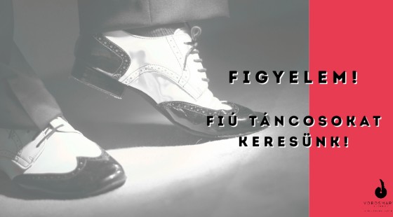 Figyelem! Fiú táncosokat keresünk!