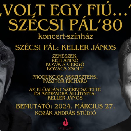 "Volt egy fiú"… - SZÉCSI PÁL’80